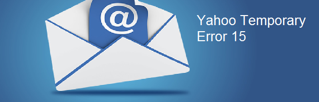yahoo mail temporary error 15