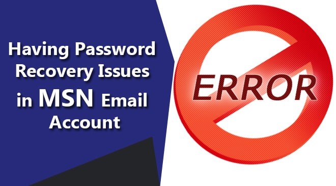 Having Password Recovery Issues in MSN Email Account