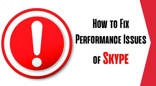 How to Fix Performance Issues of Skype